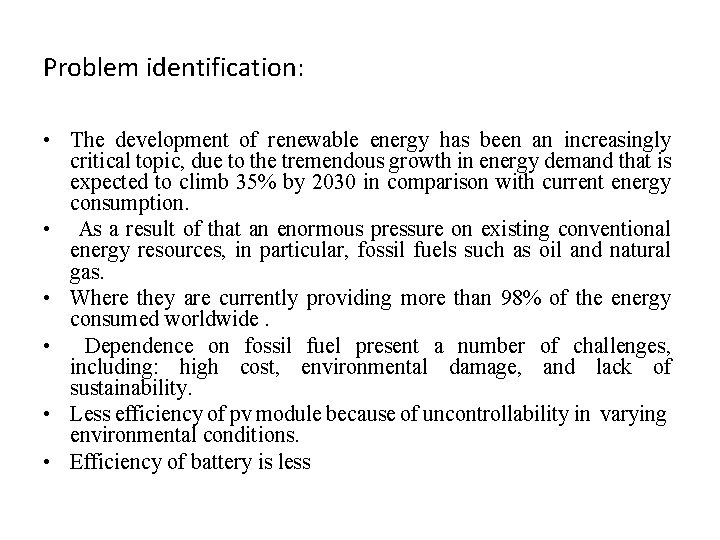 Problem identification: • The development of renewable energy has been an increasingly critical topic,