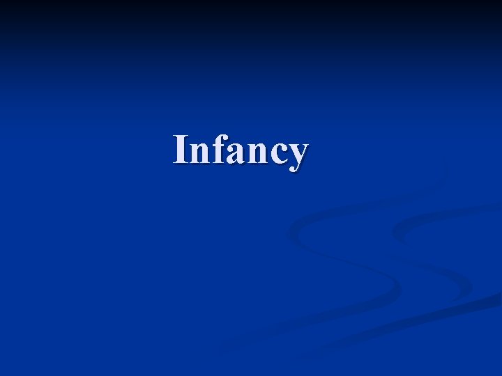 Infancy 