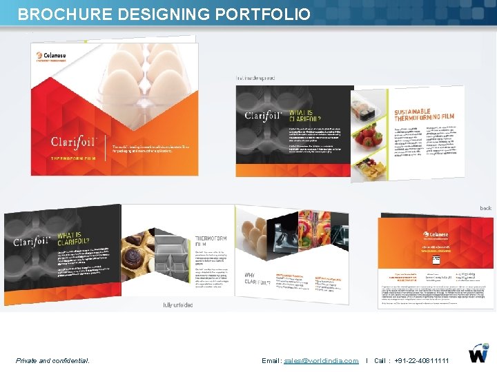 BROCHURE DESIGNING PORTFOLIO Private and confidential. Email: sales@worldindia. com l Call : +91 -22