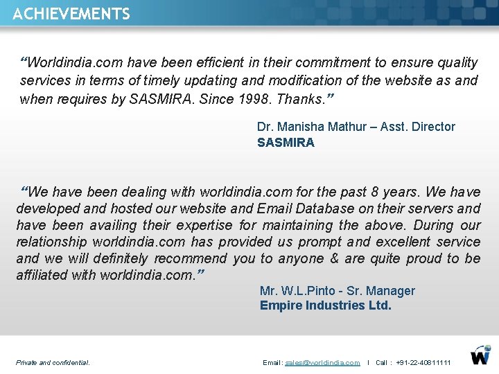 ACHIEVEMENTS “Worldindia. com have been efficient in their commitment to ensure quality services in