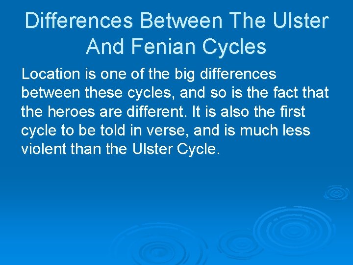 Differences Between The Ulster And Fenian Cycles Location is one of the big differences