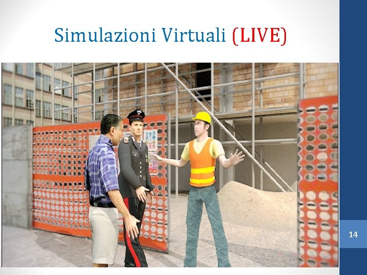Simulazioni Virtuali (LIVE) 14 