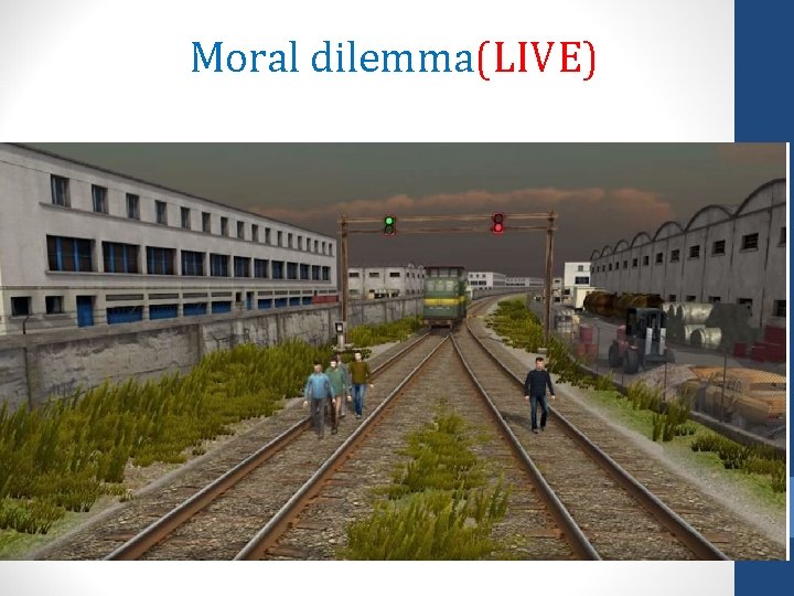 Moral dilemma(LIVE) 