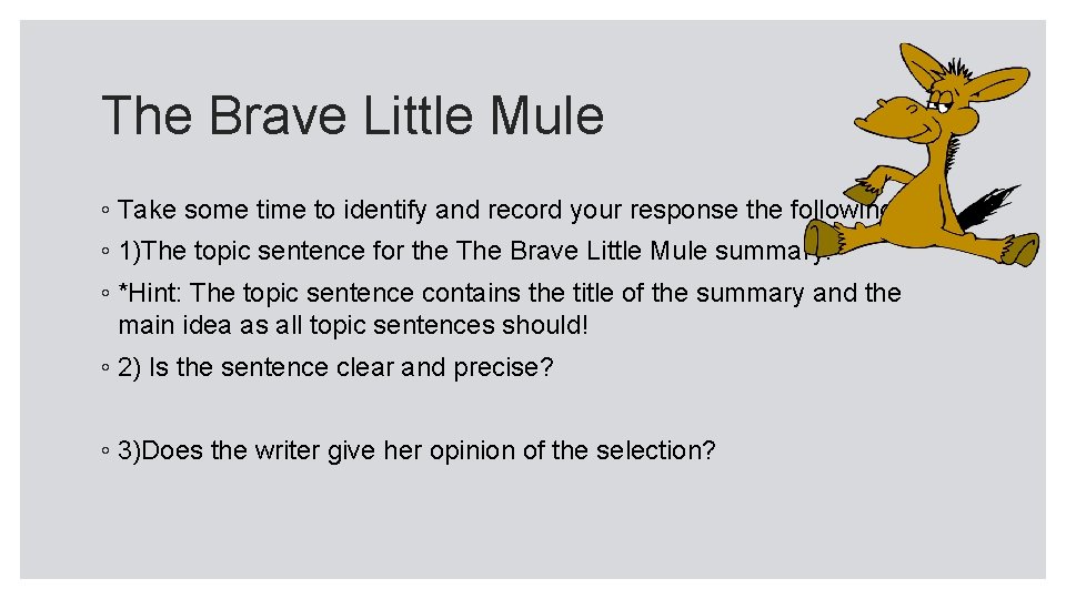 The Brave Little Mule ◦ Take some time to identify and record your response