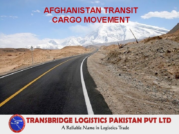 AFGHANISTAN TRANSIT CARGO MOVEMENT 