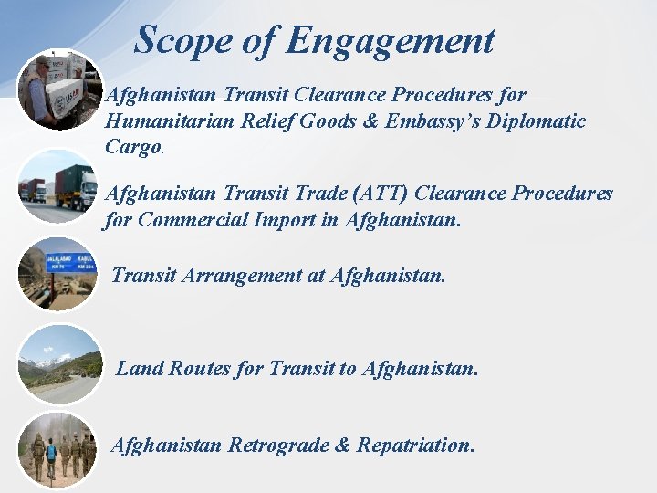 Scope of Engagement Afghanistan Transit Clearance Procedures for Humanitarian Relief Goods & Embassy’s Diplomatic