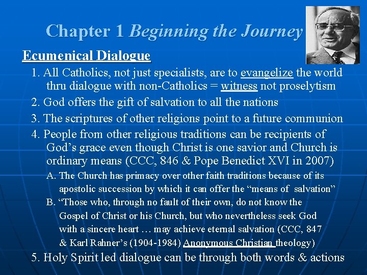 Chapter 1 Beginning the Journey Ecumenical Dialogue 1. All Catholics, not just specialists, are