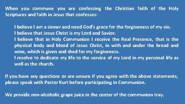 When you commune you are confessing the Christian faith of the Holy Scriptures and When you commune you are confessing the Christian faith of the Holy Scriptures and
