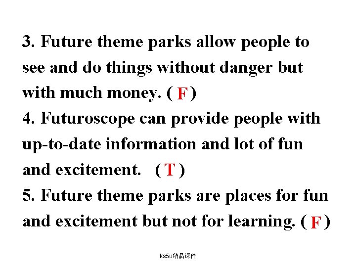 3. Future theme parks allow people to see and do things without danger but