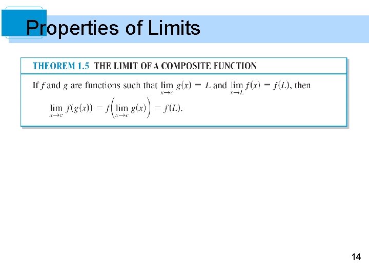 Properties of Limits 14 Properties of Limits 14