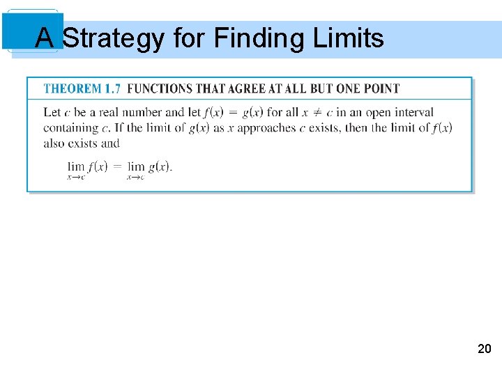 A Strategy for Finding Limits 20 A Strategy for Finding Limits 20