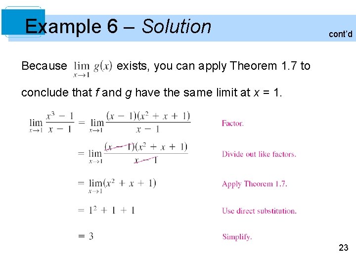 Example 6 – Solution Because cont’d exists, you can apply Theorem 1. 7 to Example 6 – Solution Because cont’d exists, you can apply Theorem 1. 7 to