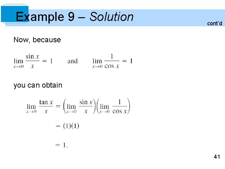 Example 9 – Solution cont’d Now, because you can obtain 41 Example 9 – Solution cont’d Now, because you can obtain 41