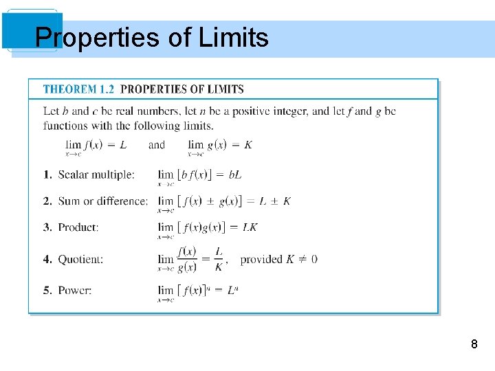 Properties of Limits 8 Properties of Limits 8