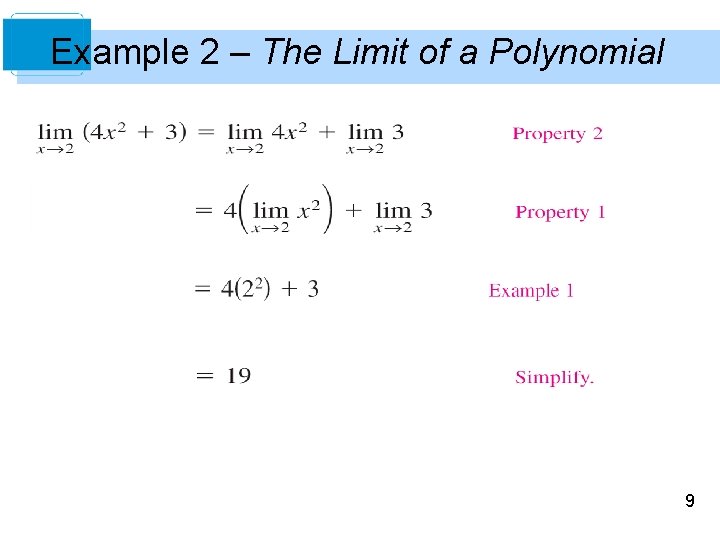 Example 2 – The Limit of a Polynomial 9 Example 2 – The Limit of a Polynomial 9