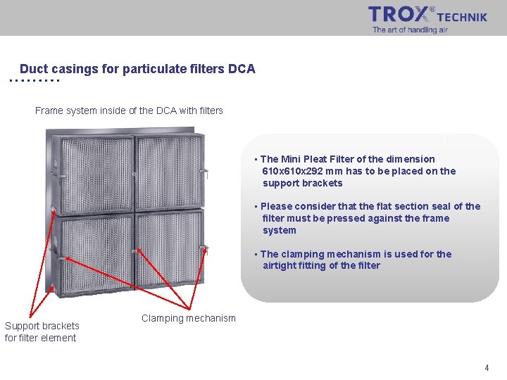 Duct casings for particulate filters DCA Frame system inside of the DCA with filters
