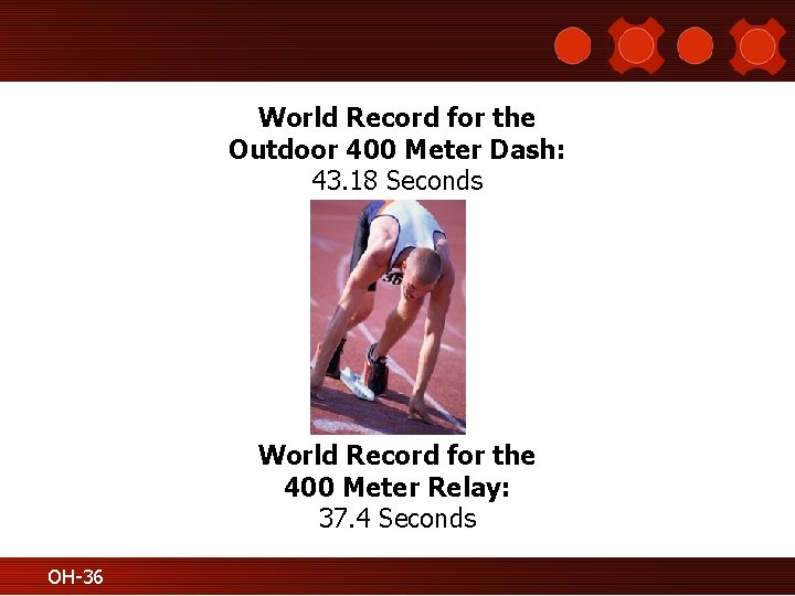 World Record for the Outdoor 400 Meter Dash: 43. 18 Seconds World Record for
