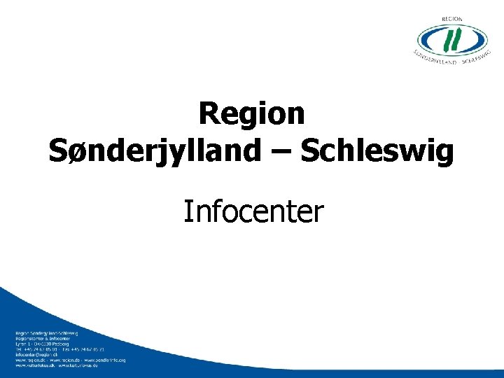 Region Sønderjylland – Schleswig Infocenter 