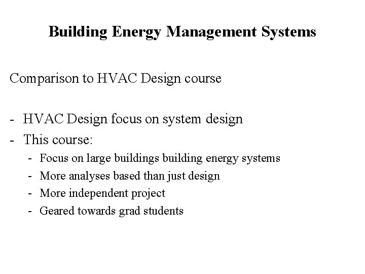 Building Energy Management Systems Comparison to HVAC Design course - HVAC Design focus on