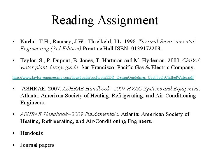 Reading Assignment • Kuehn, T. H. ; Ramsey, J. W. ; Threlkeld, J. L.