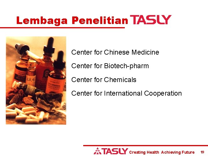 Lembaga Penelitian Center for Chinese Medicine Center for Biotech-pharm Center for Chemicals Center for