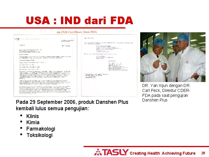 USA : IND dari FDA Pada 29 September 2006, produk Danshen Plus kembali lulus