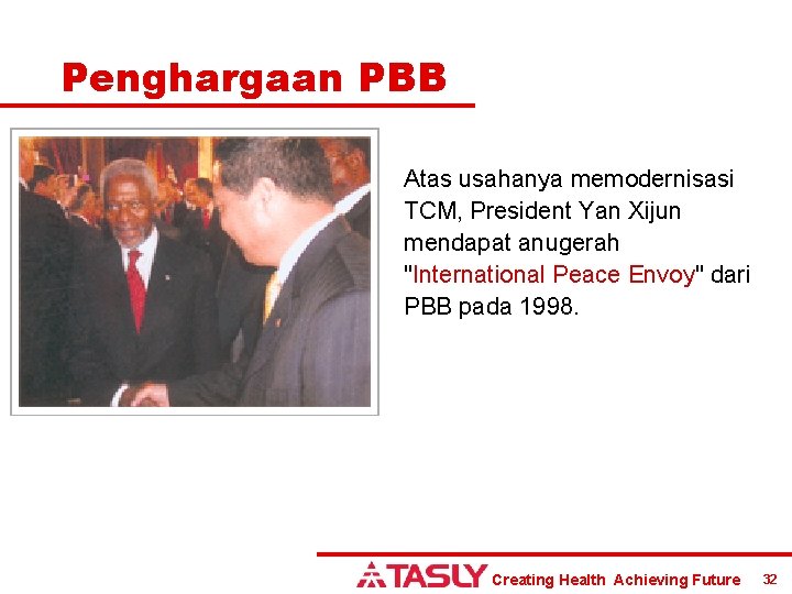 Penghargaan PBB Atas usahanya memodernisasi TCM, President Yan Xijun mendapat anugerah "International Peace Envoy"