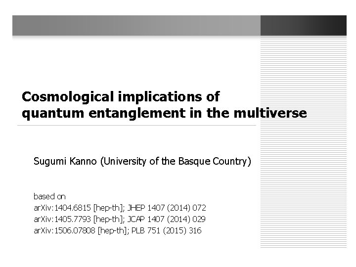 Cosmological implications of quantum entanglement in the multiverse Sugumi Kanno (University of the Basque