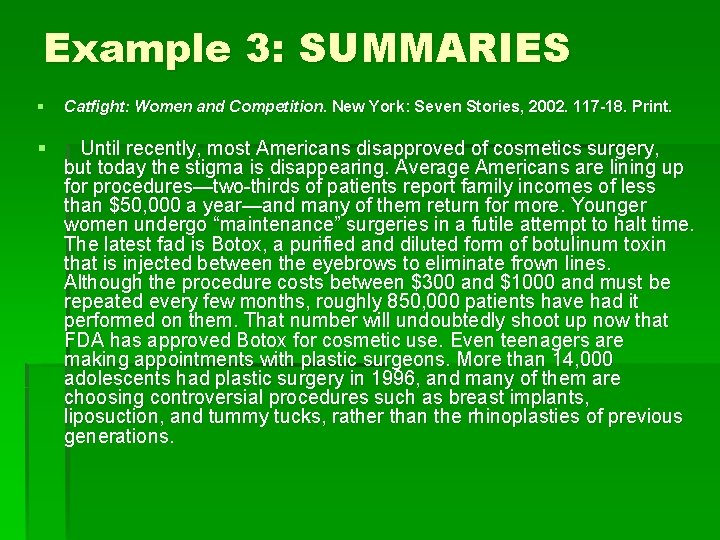 Example 3: SUMMARIES § Catfight: Women and Competition. New York: Seven Stories, 2002. 117