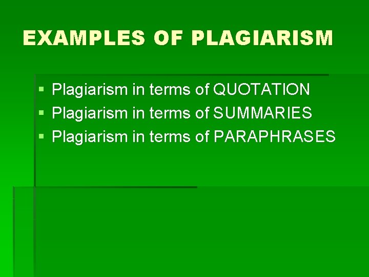 EXAMPLES OF PLAGIARISM § § § Plagiarism in terms of QUOTATION Plagiarism in terms