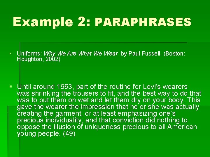 Example 2: PARAPHRASES § Uniforms: Why We Are What We Wear by Paul Fussell.