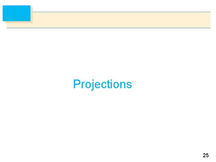 Projections 25 