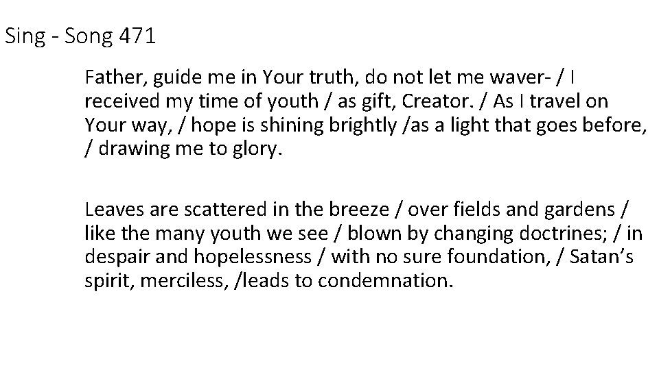 Sing - Song 471 Father, guide me in Your truth, do not let me