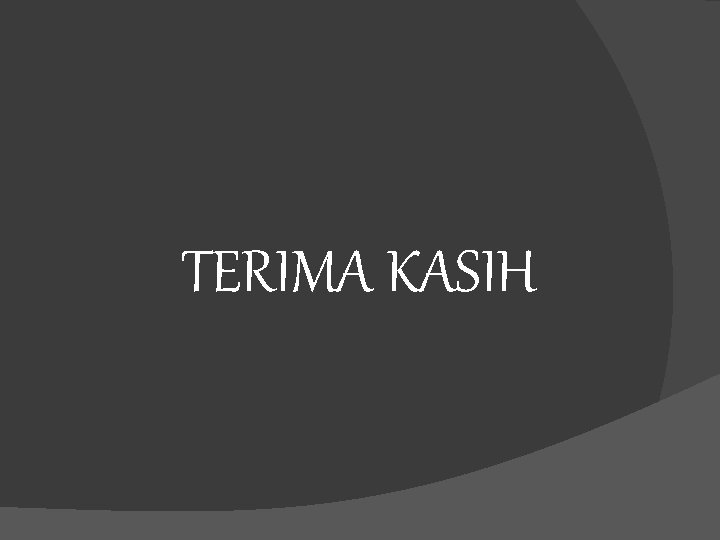 TERIMA KASIH 