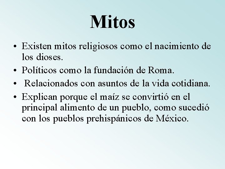 Mitos • Existen mitos religiosos como el nacimiento de los dioses. • Políticos como