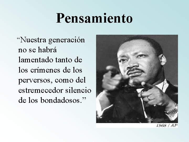 Pensamiento “Nuestra generación no se habrá lamentado tanto de los crímenes de los perversos,