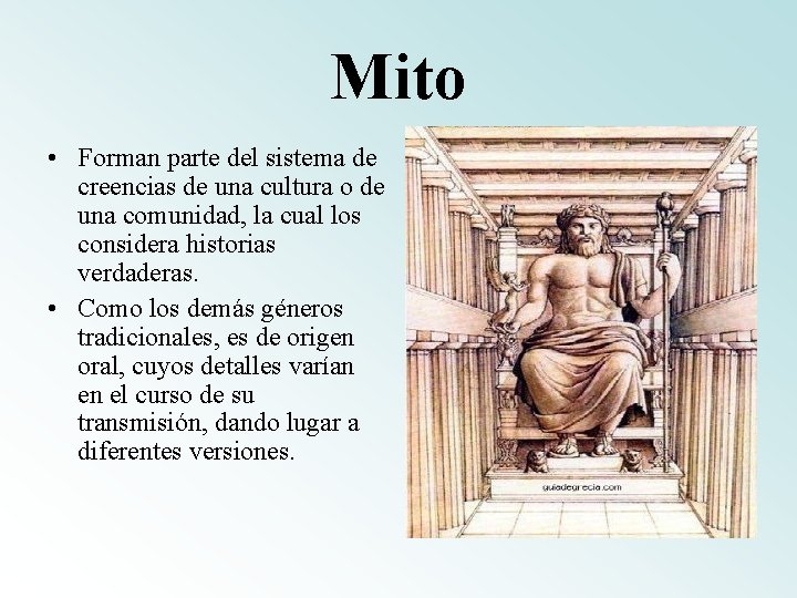 Mito • Forman parte del sistema de creencias de una cultura o de una