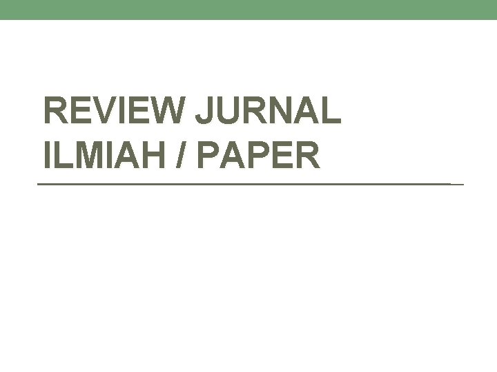 REVIEW JURNAL ILMIAH / PAPER 