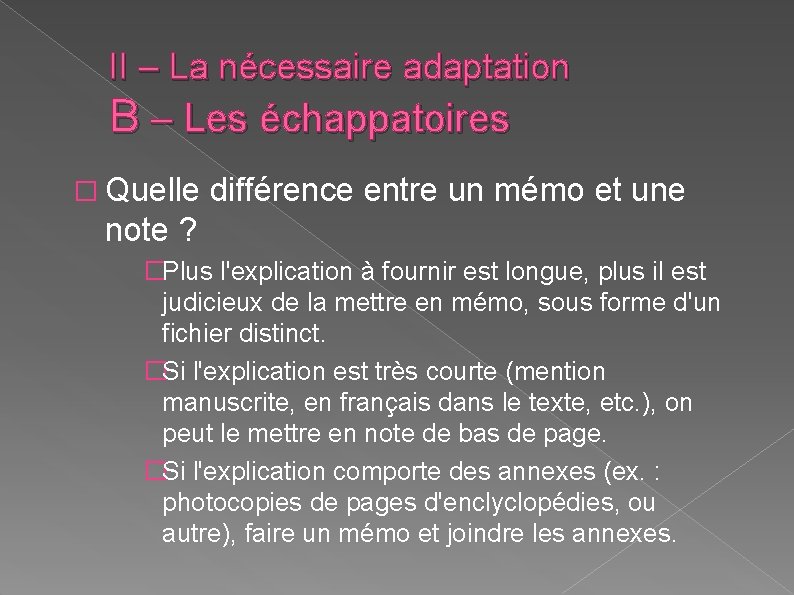 II – La nécessaire adaptation B – Les échappatoires � Quelle différence entre un II – La nécessaire adaptation B – Les échappatoires � Quelle différence entre un