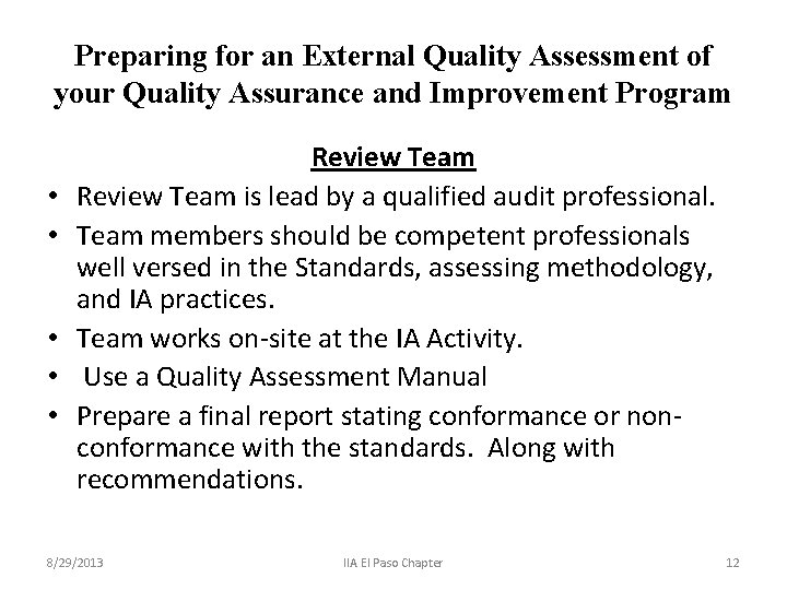 Preparing for an External Quality Assessment of your Quality Assurance and Improvement Program •
