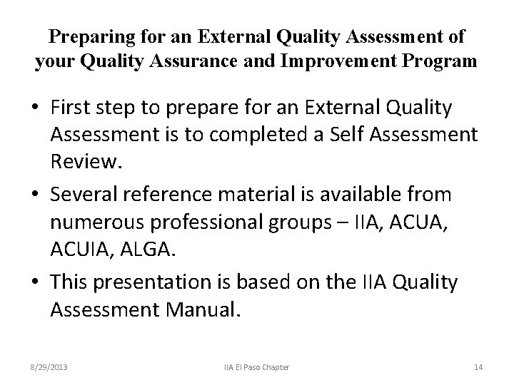Preparing for an External Quality Assessment of your Quality Assurance and Improvement Program •