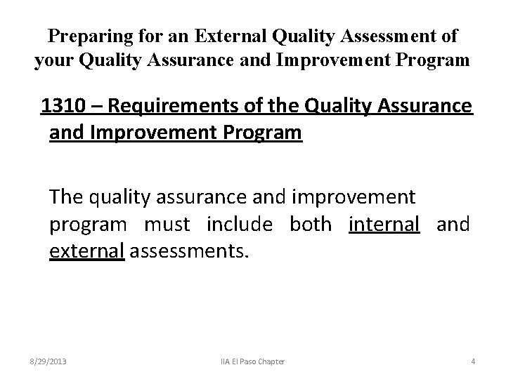 Preparing for an External Quality Assessment of your Quality Assurance and Improvement Program 1310