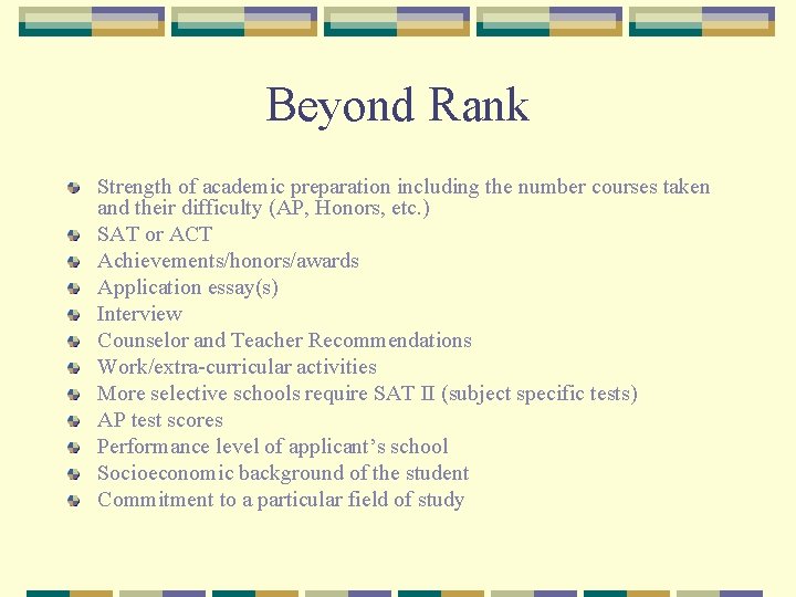 Beyond Rank Strength of academic preparation including the number courses taken and their difficulty