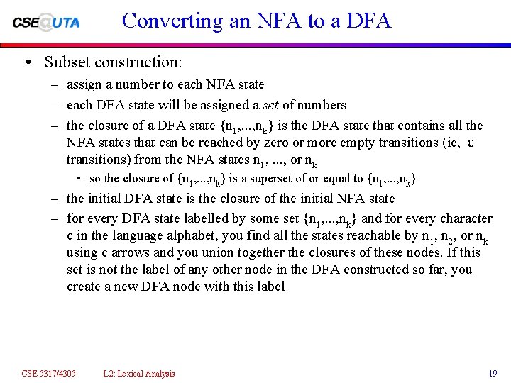 Converting an NFA to a DFA • Subset construction: – assign a number to