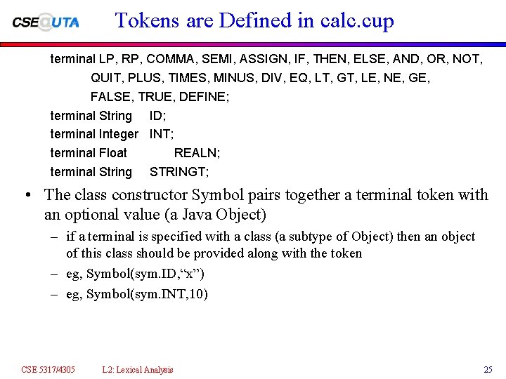 Tokens are Defined in calc. cup terminal LP, RP, COMMA, SEMI, ASSIGN, IF, THEN,