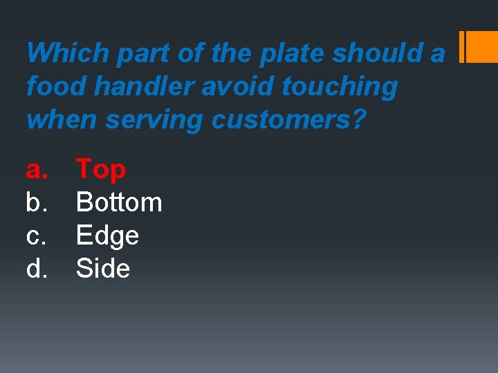 Which part of the plate should a food handler avoid touching when serving customers?