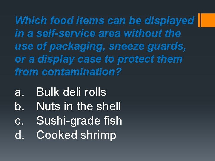 Which food items can be displayed in a self-service area without the use of