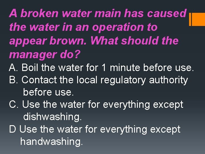 A broken water main has caused the water in an operation to appear brown.