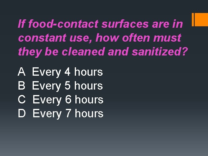 If food-contact surfaces are in constant use, how often must they be cleaned and