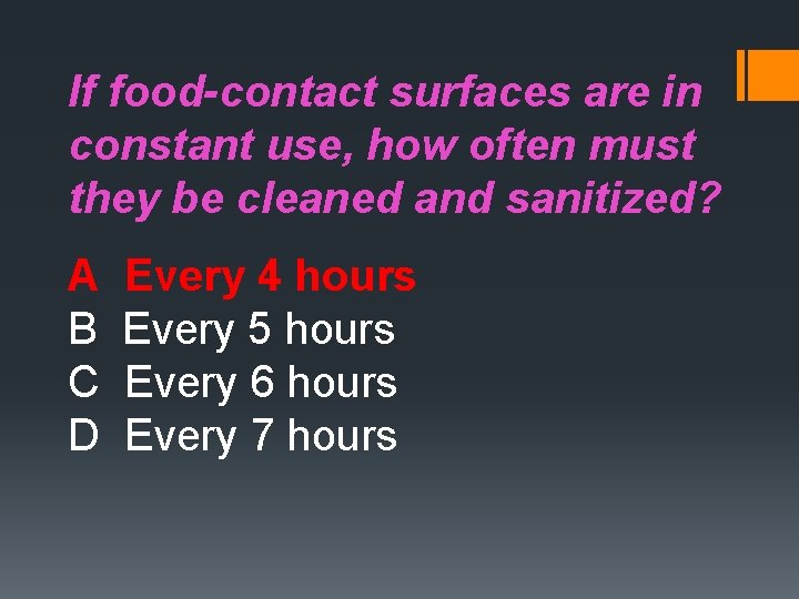 If food-contact surfaces are in constant use, how often must they be cleaned and
